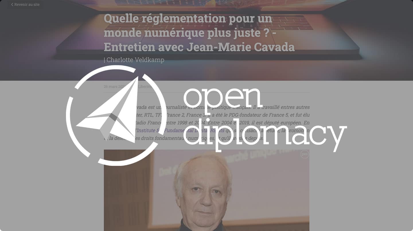 Quelle réglementation pour un monde numérique plus juste ? – Entretien avec Jean-Marie Cavada – Open Diplomacy