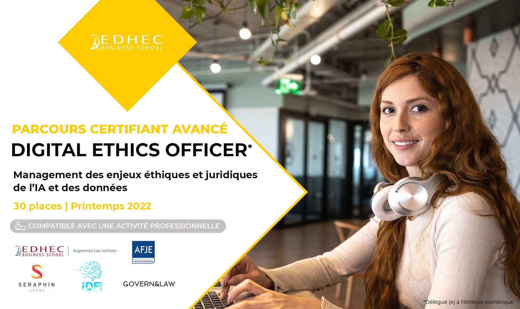L’iDFRights est partenaire du parcours certifiant avancé « Digital Ethics Officer – Management des enjeux éthiques et juridiques de l’IA et des données », une formation de l’EDHEC Augmented Law Institute.